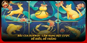 Bầu Cua Sunwin - Cẩm Nang Đặt Cược Dễ Hiểu, Dễ Thắng