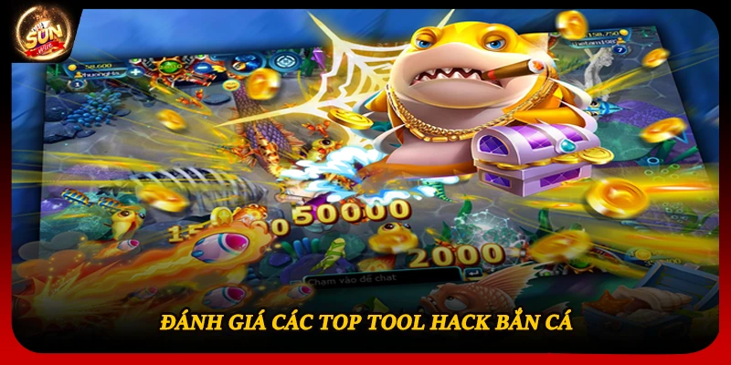 Đánh giá các top tool hack bắn cá