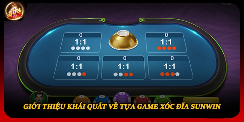 Giới thiệu khái quát về tựa game xóc đĩa Sunwin 