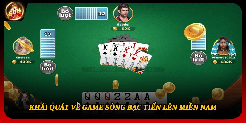 Khái quát về game sòng bạc Tiến Lên Miền Nam
