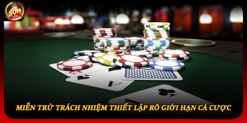 Miễn trừ trách nhiệm thiết lập rõ giới hạn cá cược