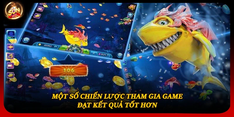 Một số chiến lược tham gia game đạt kết quả tốt hơn