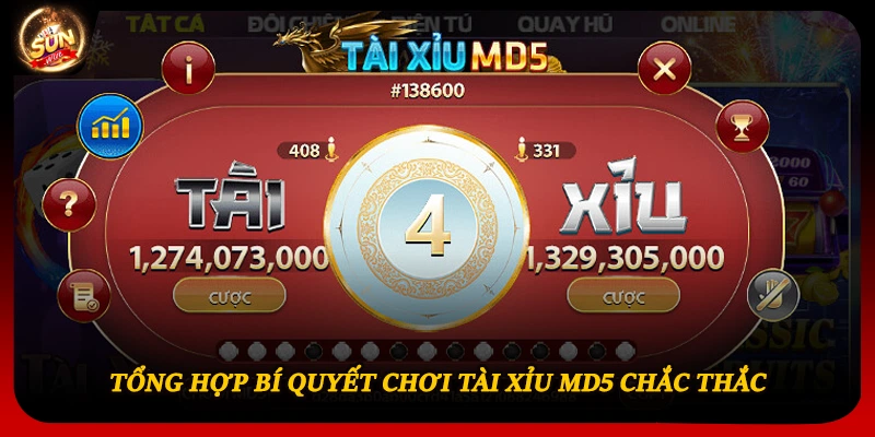 Tổng hợp bí quyết chơi tài xỉu MD5 chắc thắc