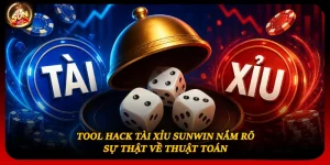 Tool Hack Tài Xỉu Sunwin Nắm Rõ Sự Thật Về Thuật Toán