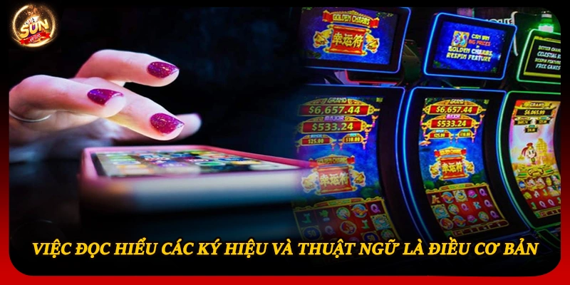 Việc đọc hiểu các ký hiệu và thuật ngữ là điều cơ bản